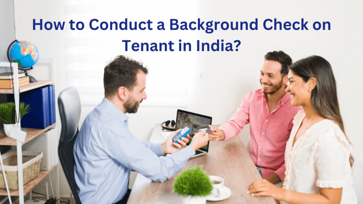How to Conduct a Background Check on Tenant in India